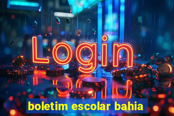 boletim escolar bahia